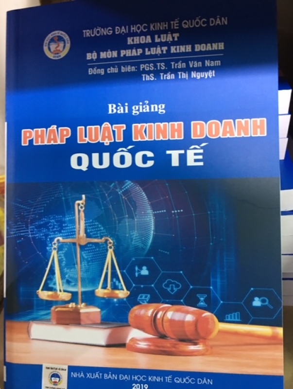 Mua Sách - Bài Giảng - Pháp Luật Kinh Doanh Quốc Tế - Trường Đại Học Kinh Tế Quốc Dân