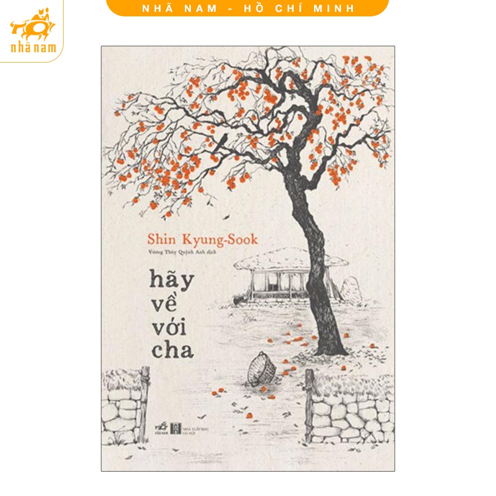 Sách - Hãy về với cha (Nhã Nam HCM)