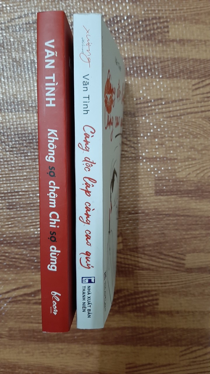 Combo2q Càng độc lập càng cao quý + Không sợ chậm chỉ sợ dừng