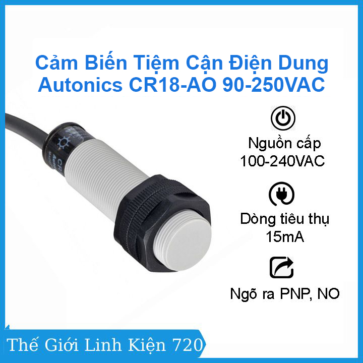 Cảm biến tiệm cận điện dung autonics cr18-ao 90-250vac