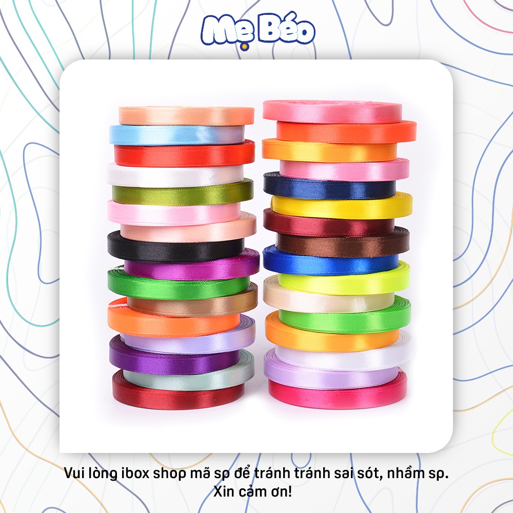 Ruy băng lụa satin 10mm - Cuộn 25 Yards/Cuộn (10cuộn/cây)