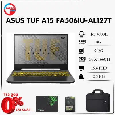 Laptop Asus TUF A15 FA506IU-AL127T - ( BẢN CAO CẤP) AMD Ryzen 7 4800H, 8G,SSD512G, GTX 1660TI, MÀN 144GHZ)