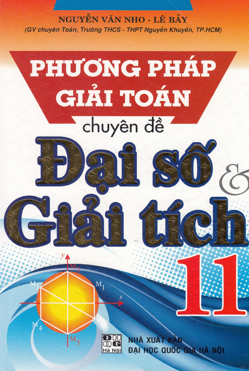 Phương pháp giải toán chuyên đề đại số và giải tích 11