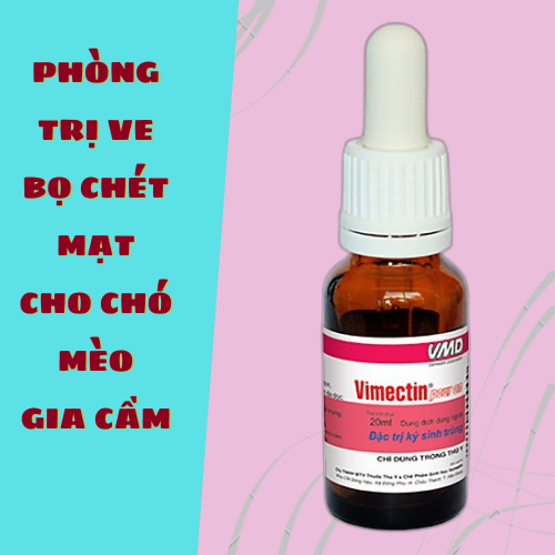 Vimectin pour 20ml nhỏ gáy phòng ve chó mèo