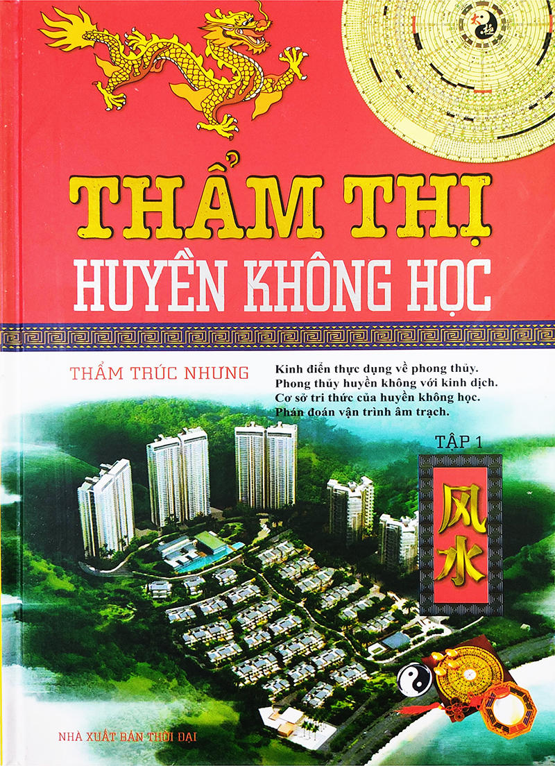 Sách phong thủy - Thẩm Thị Huyền Không Học (Tập 1)