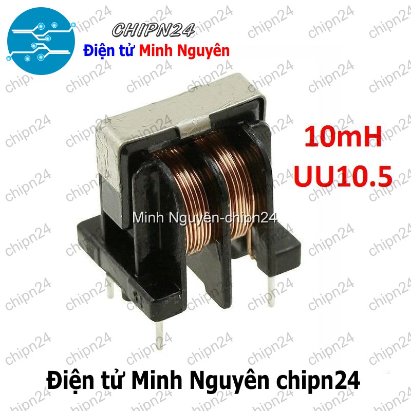 [1 cái] (F221) Cuộn Lọc 10mH UU10.5 - HH004572