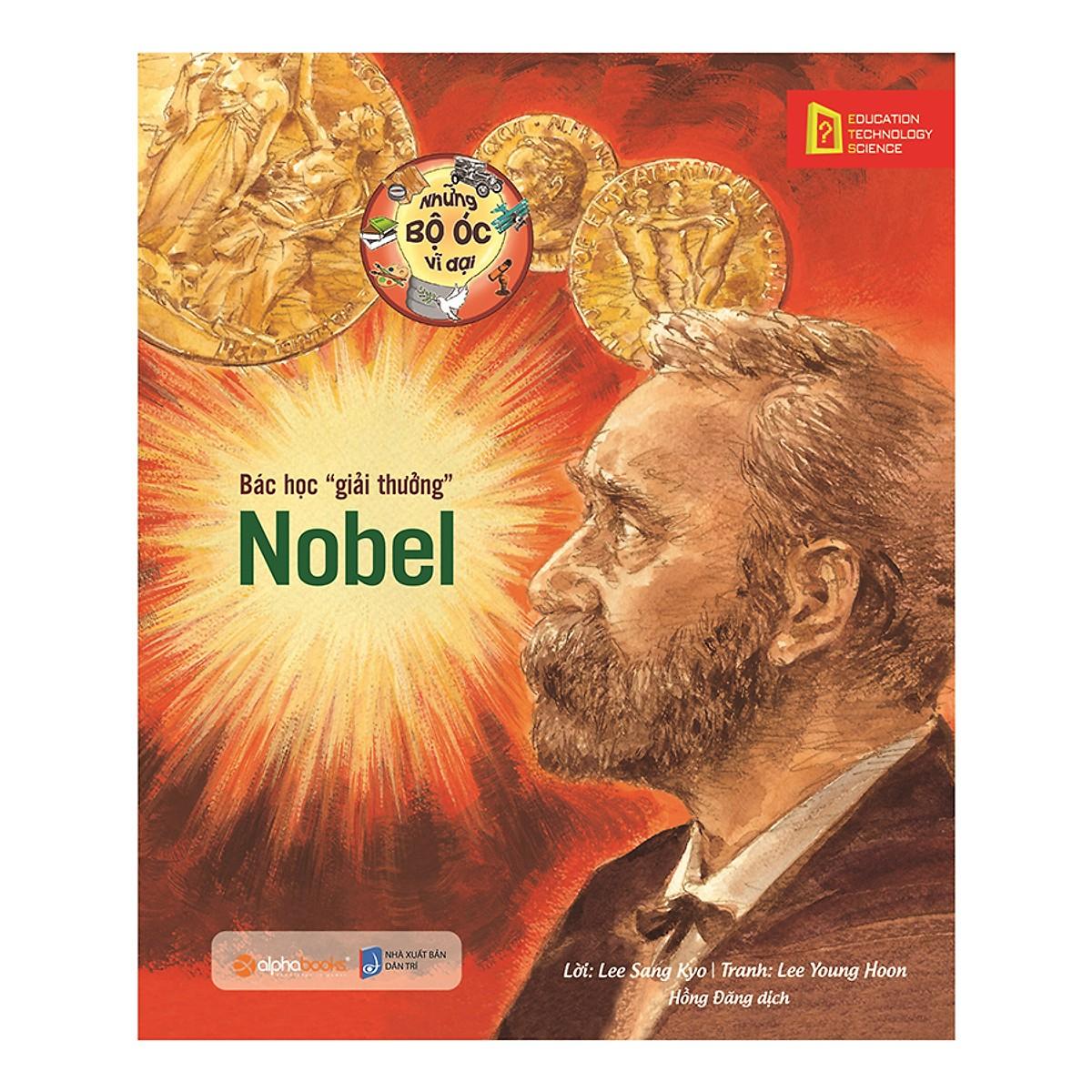 Sách - Những bộ óc vĩ đại: Bác học giải thưởng - Nobel