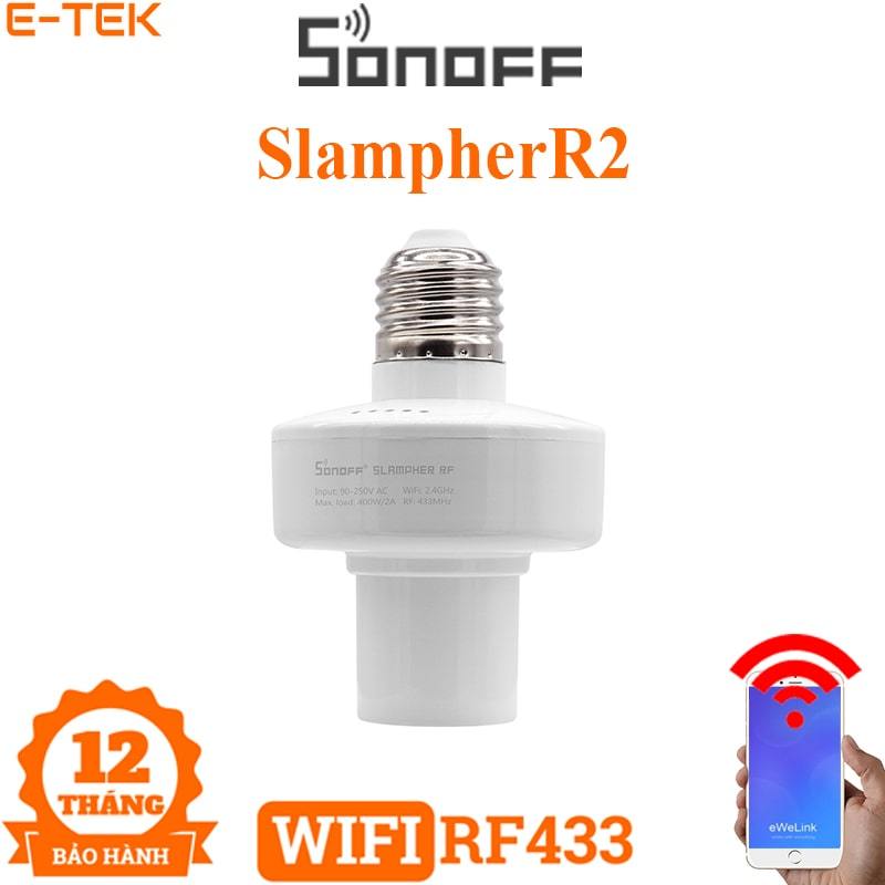 Đui đèn thông minh wifi SONOFF Slampher R2, chuẩn E27, chính hãng, bảo hành 12 tháng– e-tek.vn