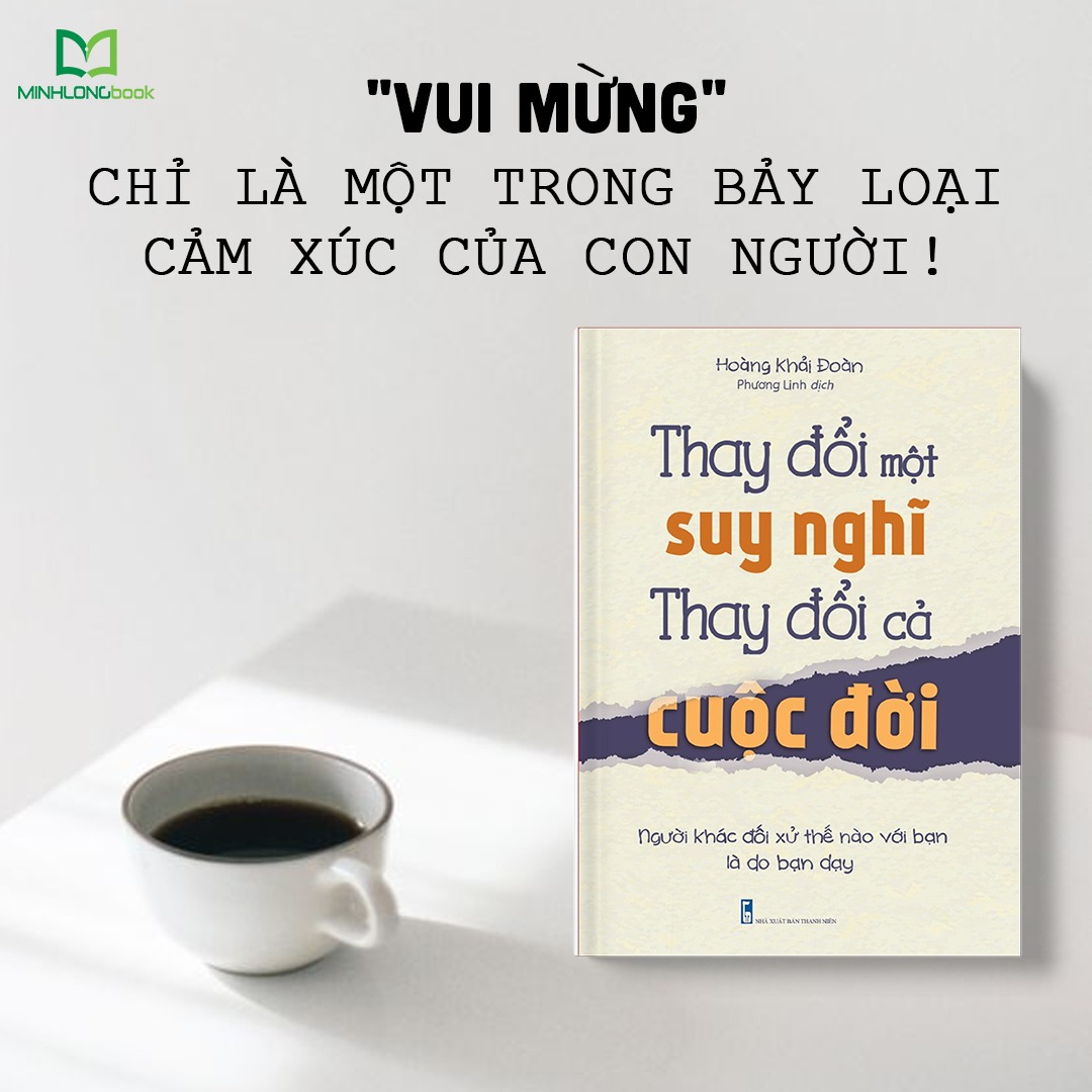 Sách: Thay Đổi Một Suy Nghĩ Thay Đổi Cả Cuộc Đời