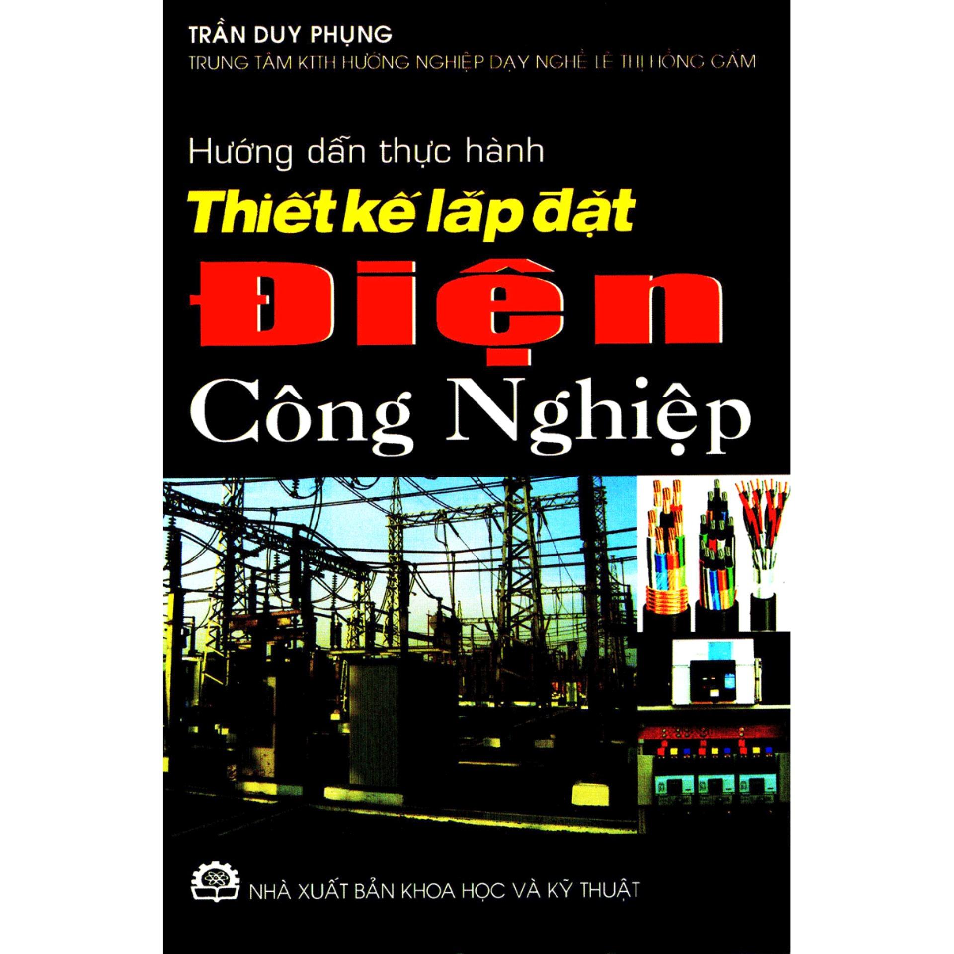 Hướng Dẫn Thực Hành Thiết Kế Lắp Đặt Điện Công Nghiệp