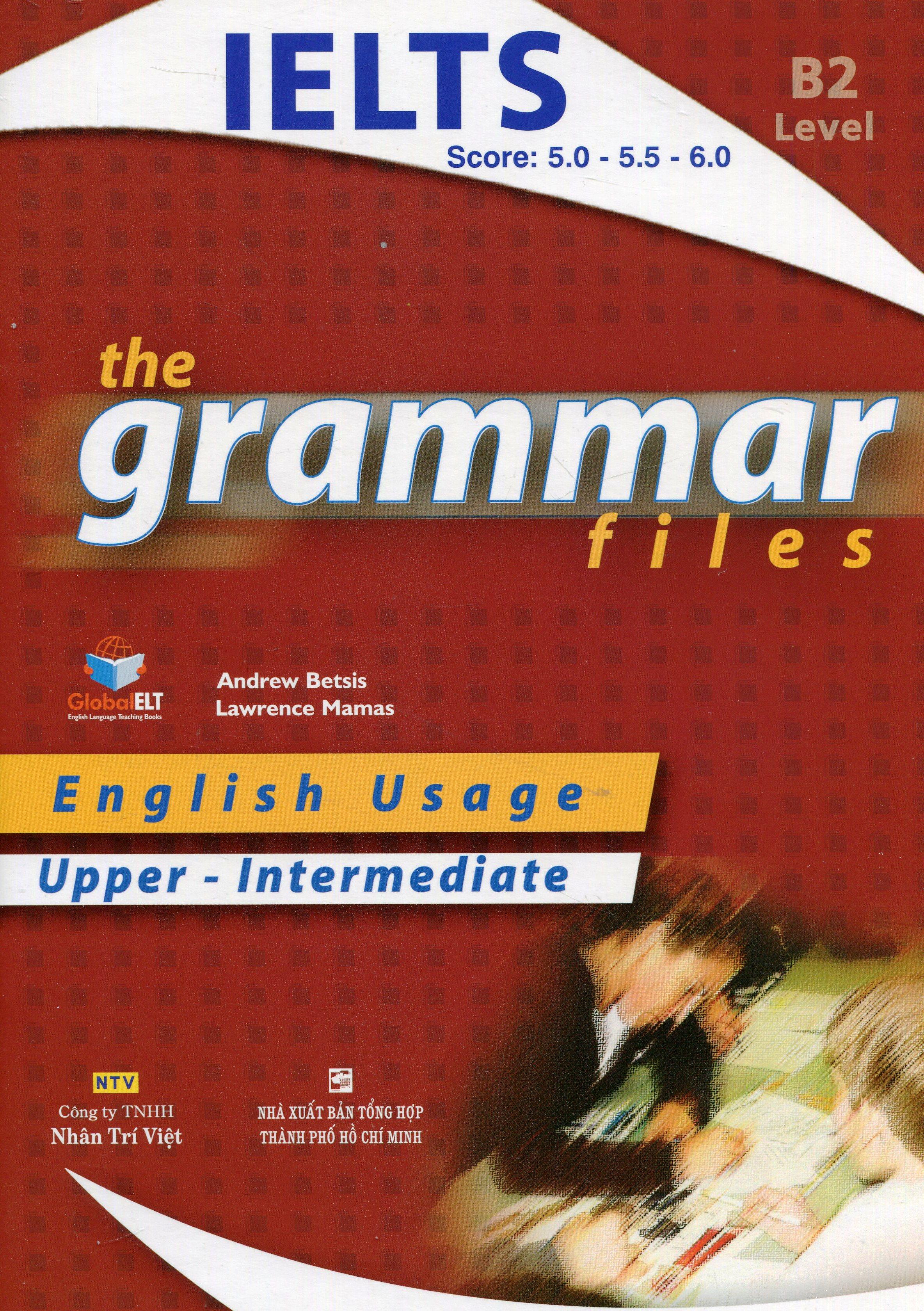 The Grammar Files - Upper-Intermediate (CEF Level B2) - Lawrence Mamas,Andrew Betsis (O)