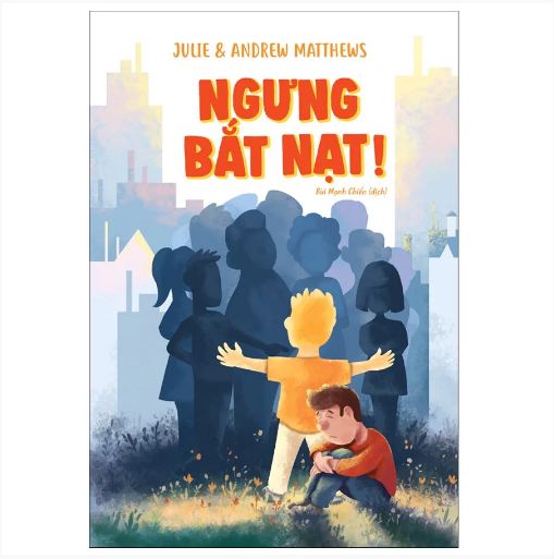 Sách: ngưng bắt nạt - cuốn sách thúc đẩy chúng ta cùng nhau hành động