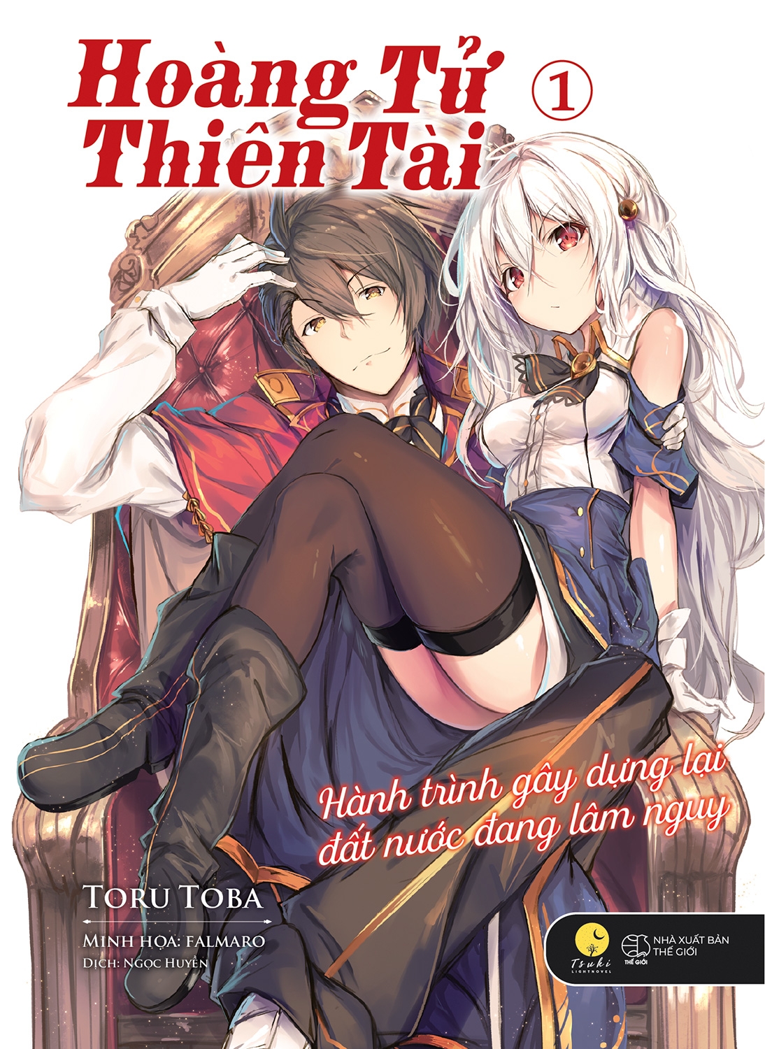 Fahasa - Hoàng Tử Thiên Tài - Hành Trình Gây Dựng Lại Đất Nước Đang Lâm Nguy - Tập 1