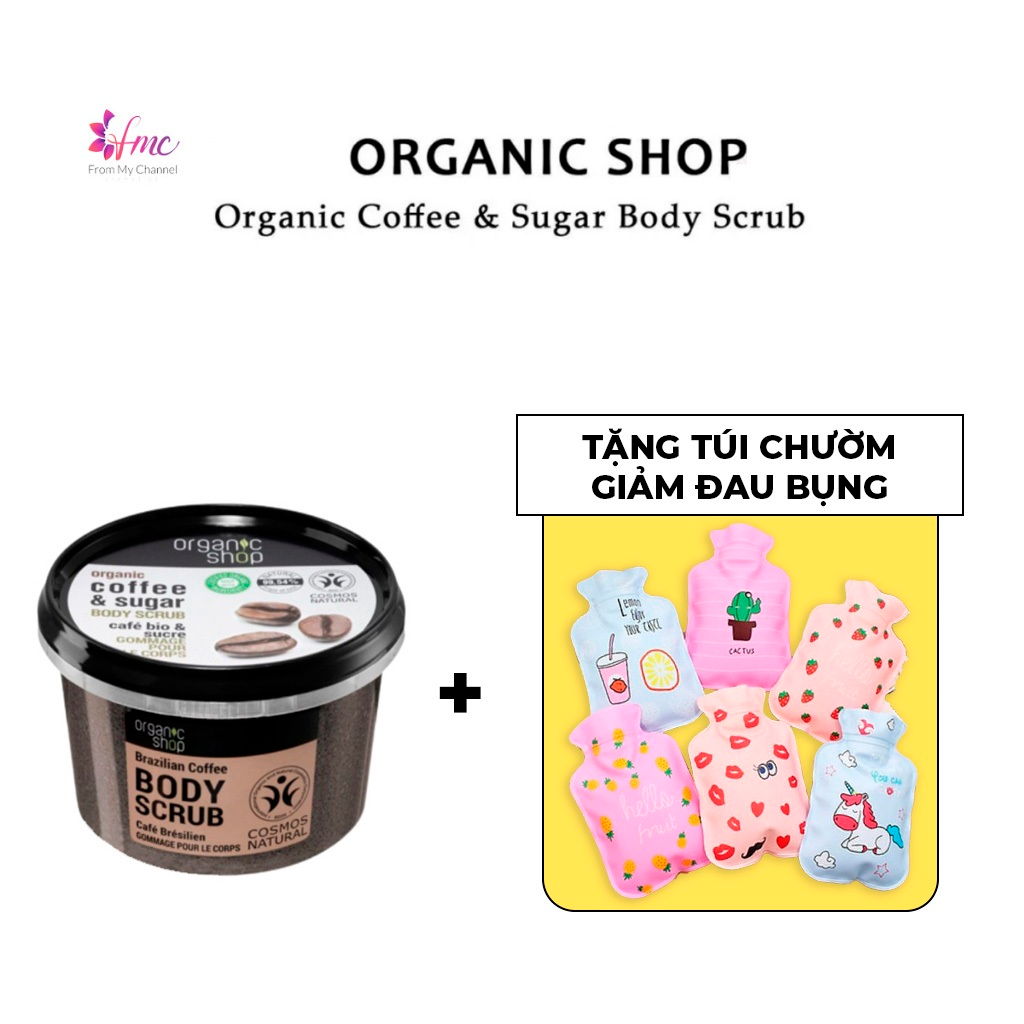 [MUA 1 TẶNG 1] Tẩy tế bào chết cà phê Organic Shop - Organic Coffee & Sugar Body Scrub 250ml + Tặng 1 túi chườm giảm đau bụng
