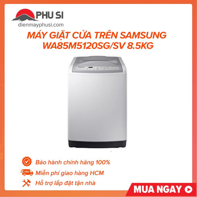 Máy giặt cửa trên Samsung WA85M5120SG/SV 8.5kg chính hãng