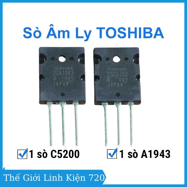 1 Cặp sò âm ly Toshiba C5200+A1943 dùng trong các mạch amply hiện đại