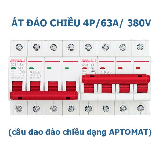 Át đảo chiều 4 pha 63A GECHELE GCB1-63 Attomat đảo chiều 4P