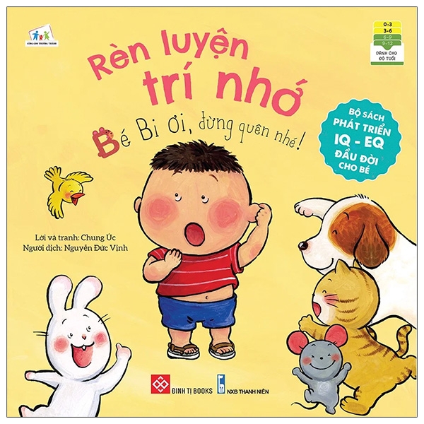 Fahasa - Bộ Sách Phát Triển IQ - EQ Đầu Đời Cho Bé - Rèn Luyện Trí Nhớ - Bé Bi Ơi, Đừng Quên Nhé!
