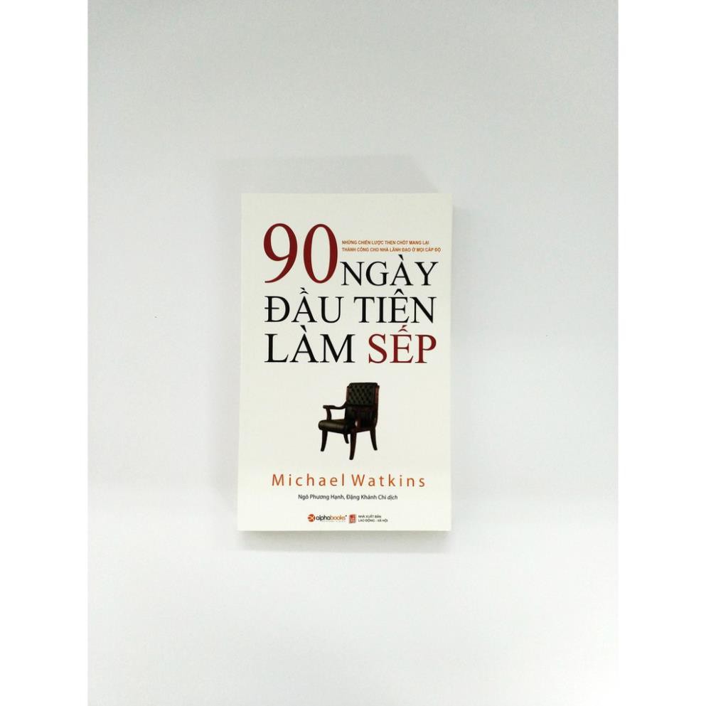 Sách Alphabooks - 90 Ngày Đầu Tiên Làm Sếp (Tái Bản 2018)