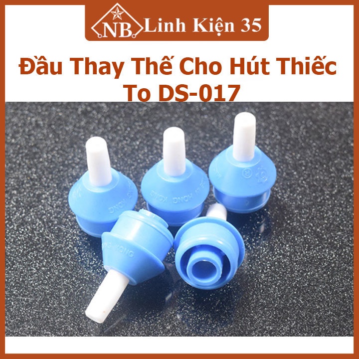 Đầu thay thế cho hút thiếc to DS-017 chịu nhiệt loại zin cao cấp, chịu nhiệt tốt