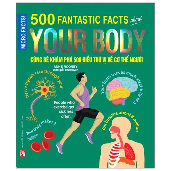 Fahasa - micro facts! 500 fantastic facts about your body - cùng bé khám phá 500 điều thú vị về cơ thể người