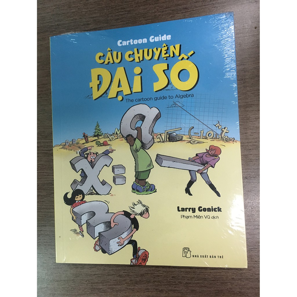 Sách NXB Trẻ - CÂU CHUYỆN ĐẠI SỐ (Cartoon Guide)