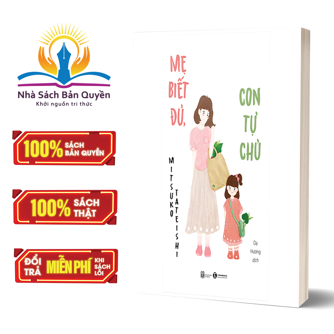 Sách - Mẹ biết đủ, con tự chủ