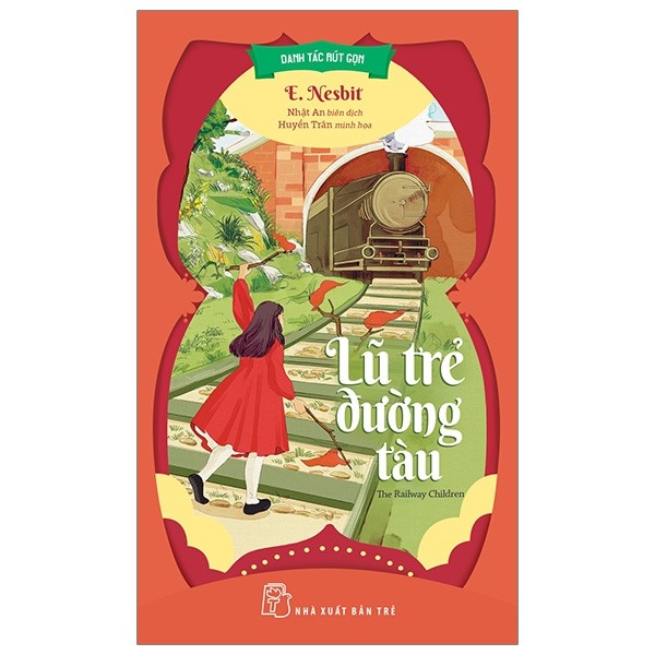 Danh tác rút gọn - lũ trẻ đường tàu - e nesbit