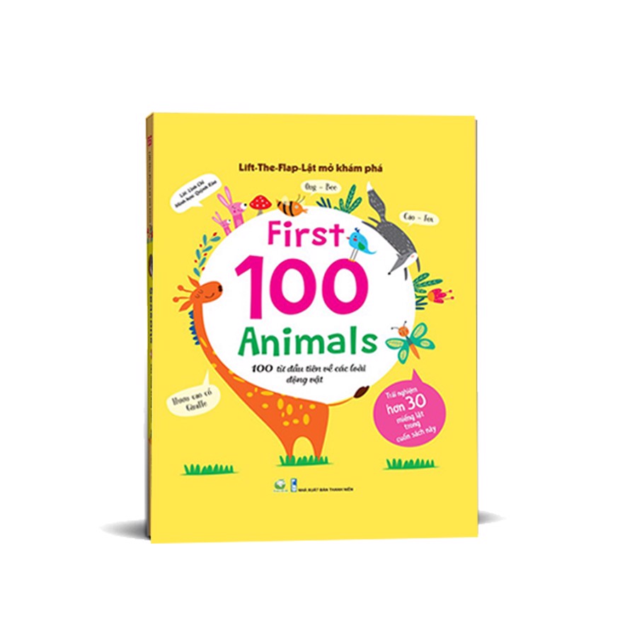 Lift-the-flap - lật mở khám phá: first 100 animals - 100 từ đầu tiên về các loài động vật