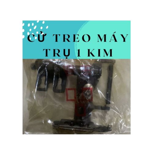 CỬ  TREO MÁY TRỤ 1 KIM