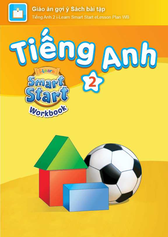 Tiếng Anh 2 i-Learn Smart Start Giáo án gợi ý Sách bài tập