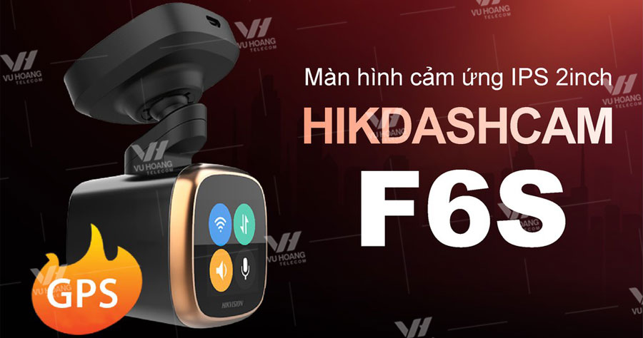 Camera hành trình F6S Hikvision - Tích hợp màn hình cảm ứng IPS 1 inch Chất lượng hình ảnh cực đẹp cả ngày và đêm   Sản phẩm chính hãng, bảo hành 12 tháng. (HOT: Tặng thẻ nhớ 32 GB Hikvision đi kèm)