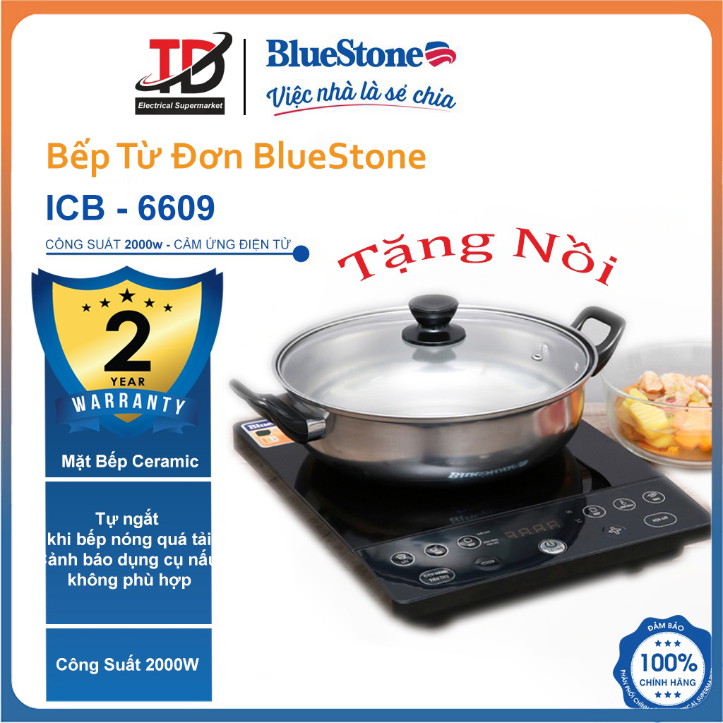 Bếp từ bluestone icb-6609, công suất 2000w , mặt kính ceramic , bảo hành chính hãng 2 năm