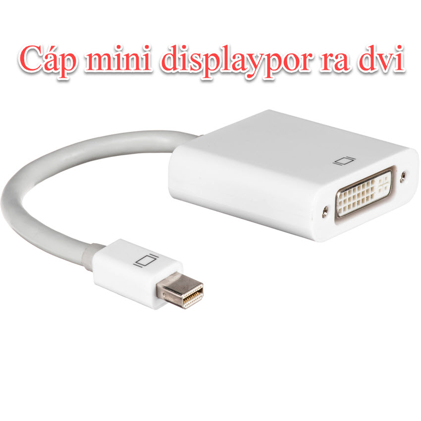 Cáp chuyển đổi Mini Displayport to DVI