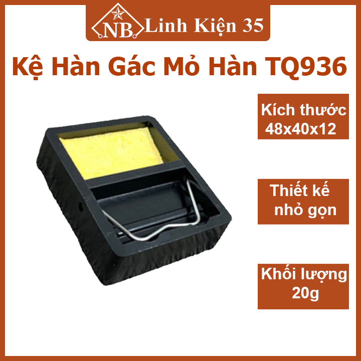Kệ hàn gác mỏ hàn TQ936 48x40x12mm kèm bọt biển đỡ mỏ hàn thiếc tiện lợi