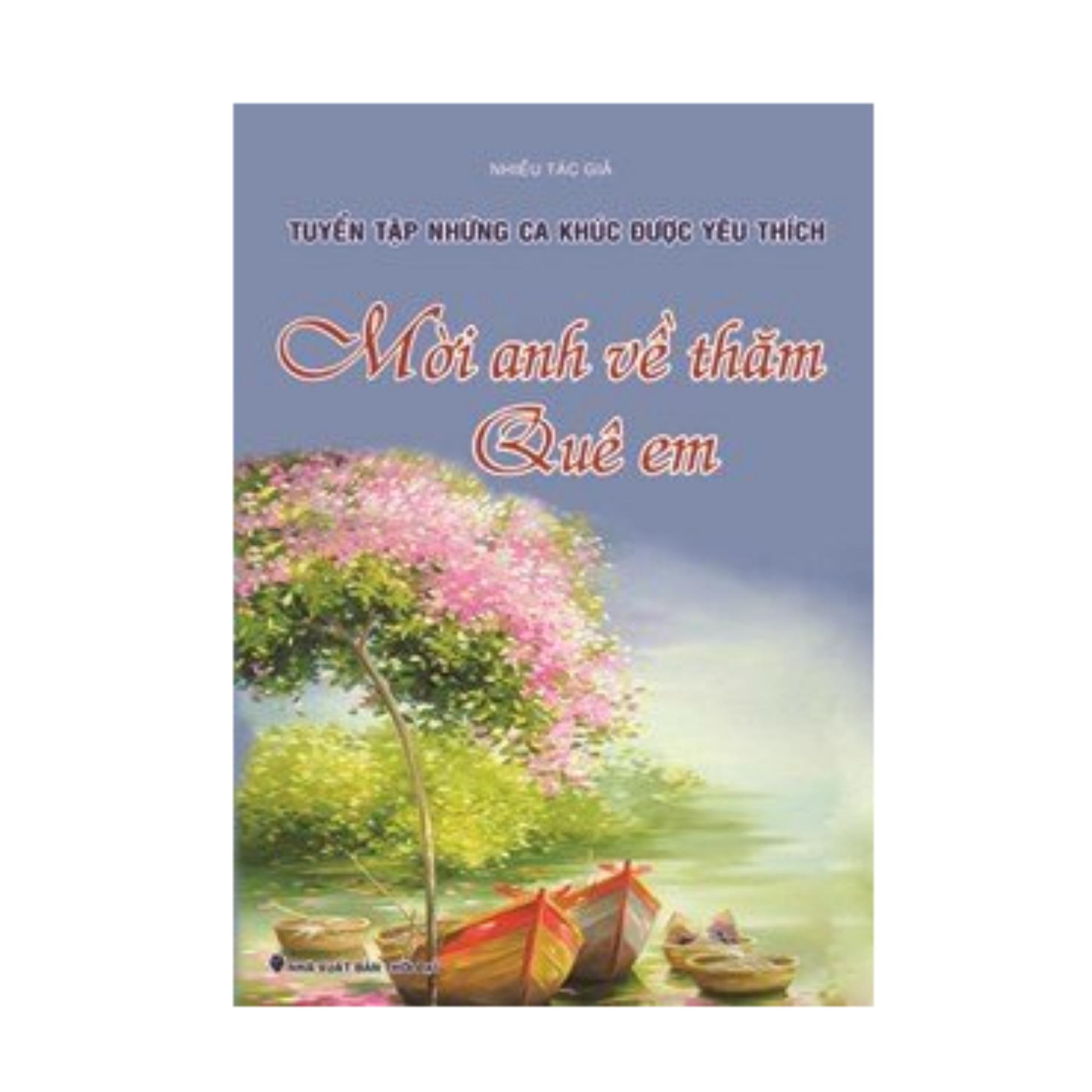 Tuyển tập các ca khúc được yêu thích - mời anh về thăm quê em