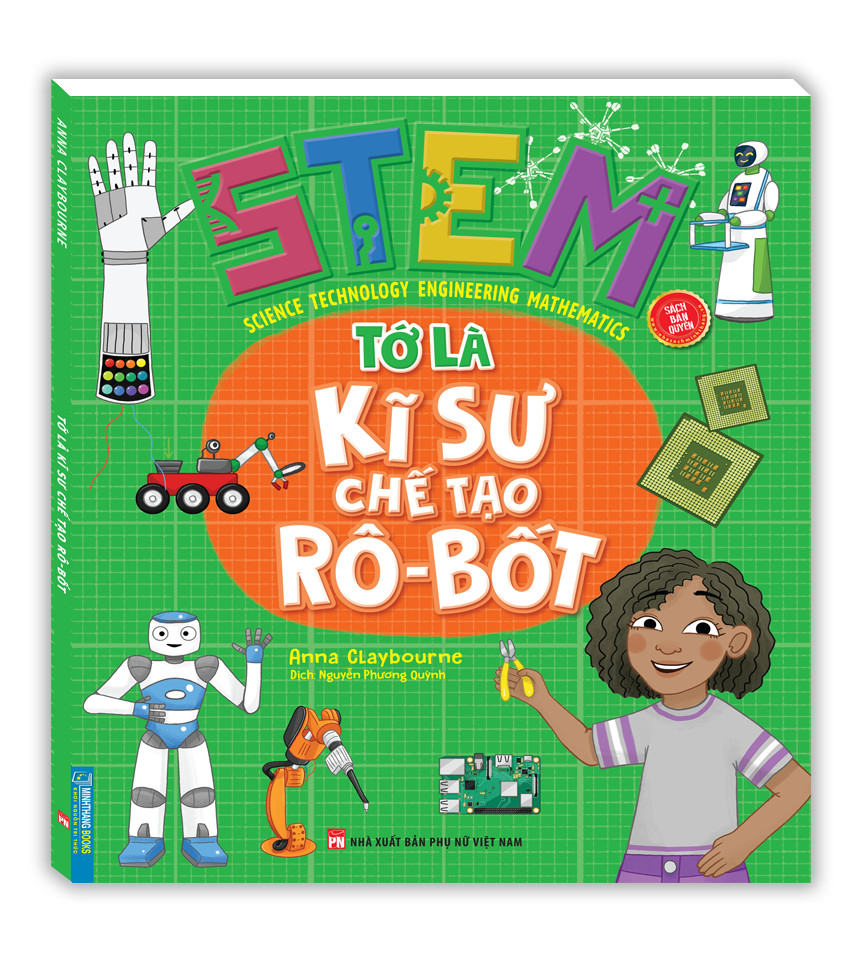 STEM - Tớ là kỹ sư chế tạo rô-bốt (sách bản quyền)