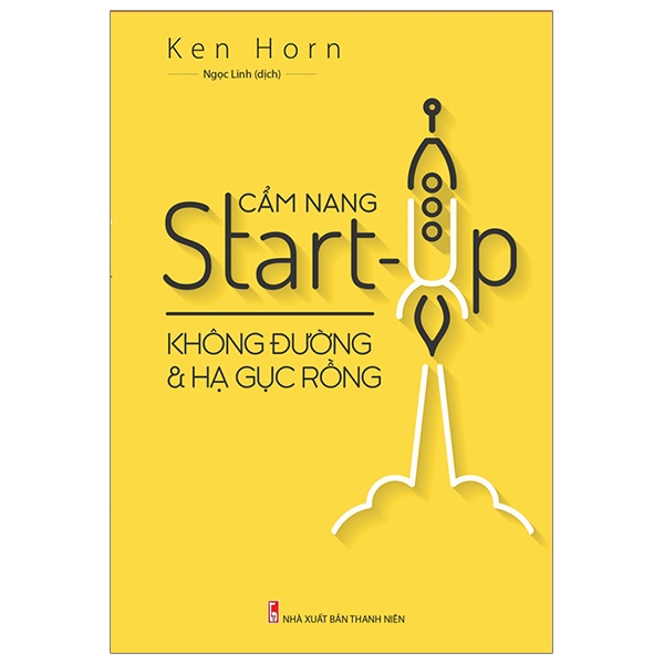 Fahasa - Cẩm Nang Start Up - Không Đường Và Hạ Gục Rồng