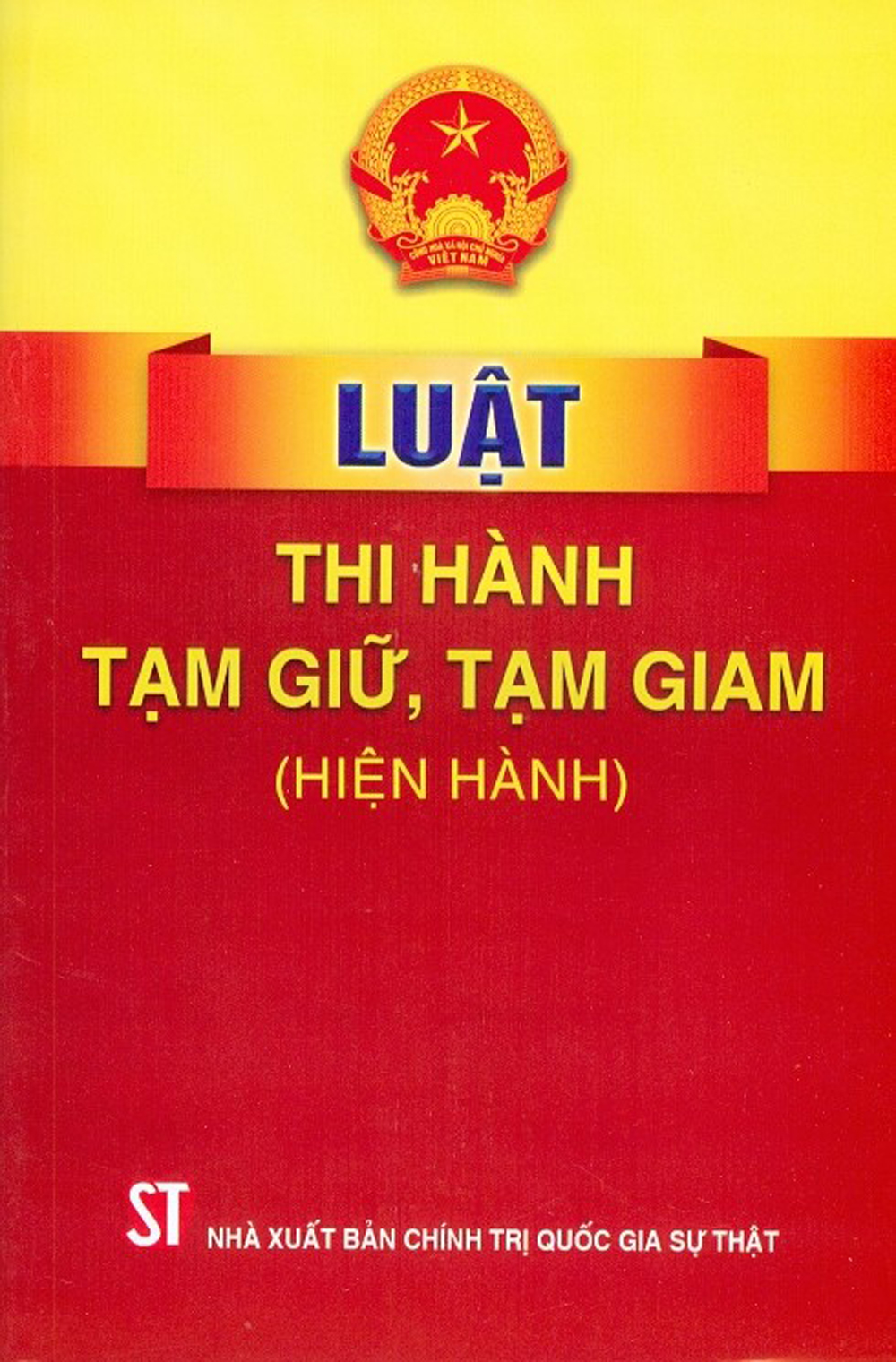 " Luật Thi Hành Tạm Giữ, Tạm Giam (Hiện Hành)"