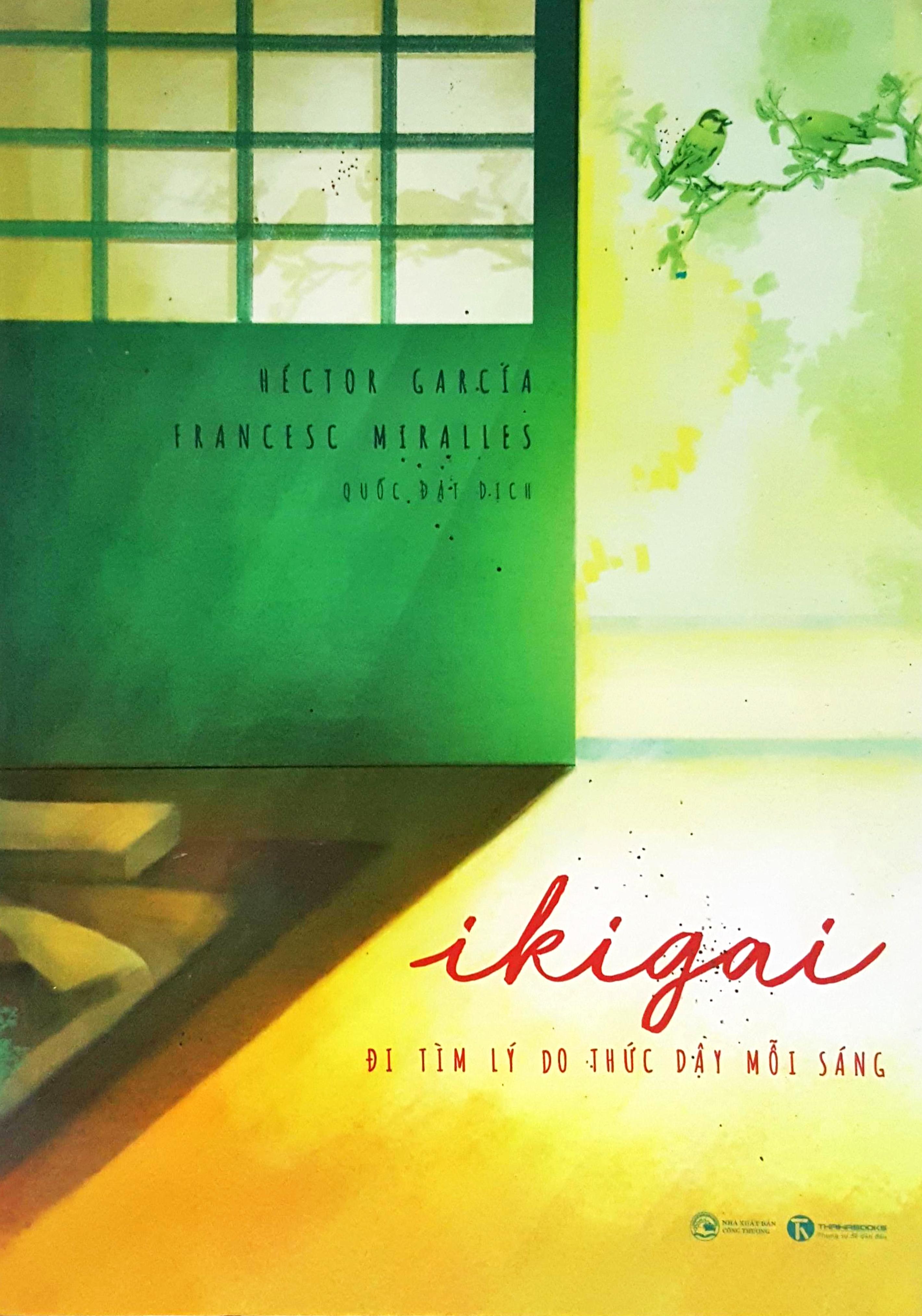 Ikigai - Đi Tìm Lý Do Thức Dậy Mỗi Sáng