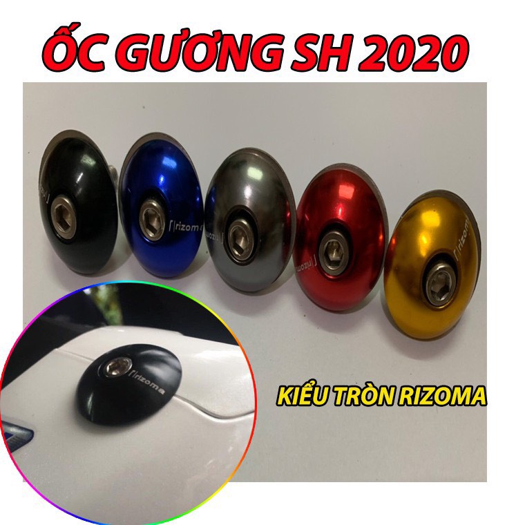 ỐC BỊT GƯƠNG RIZOMA TRÒN SH 2020 - GIÁ 1 CHIẾC