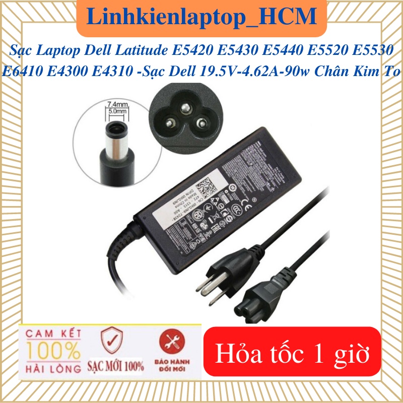Sạc Laptop Dell Latitude E4300 E4310 E5420 E5430 E5440 E5520 E5530 E6410 - Sạc Dell 19.5V - 4.62A - 90w Chân Kim To 7.4*5.0mm