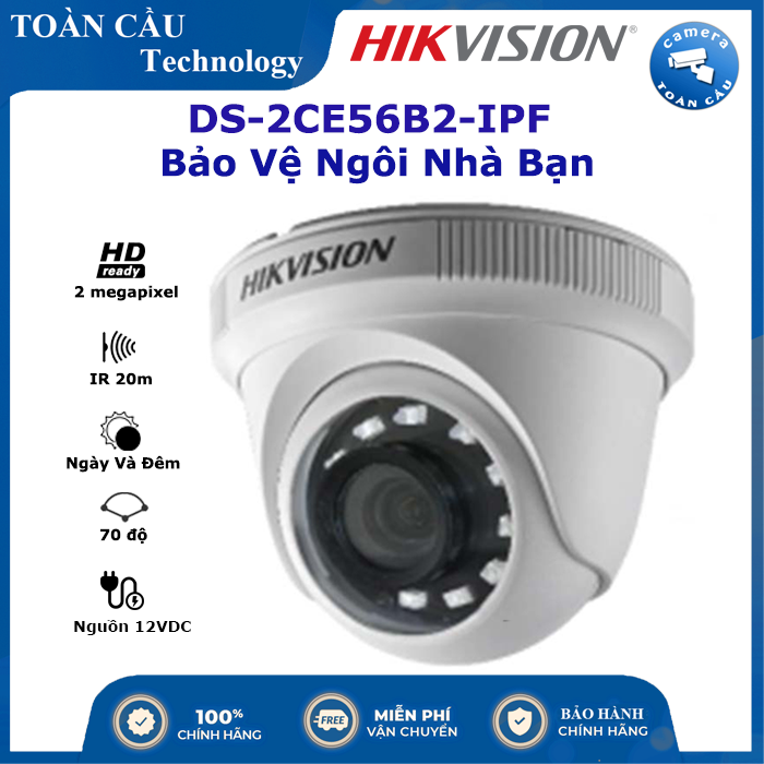 [100% CHÍNH HÃNG] Camera HDTVI Dome 2MP HIKVISION DS-2CE56B2-IPF - Camera Toàn Cầu