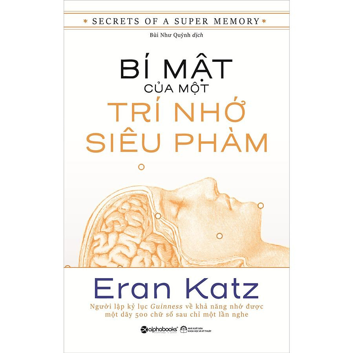 Bí mật của một trí nhớ siêu phàm -nhà sách vĩnh thụy