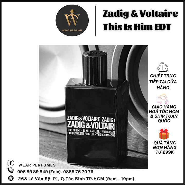 Nước Hoa Zadig & Voltaire This Is Him Eau De Toilette EDT - Lịch Lãm, Cá Tính, Trầm Ấm - Fullsize và Chiết