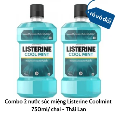 [HCM]Combo 2 chai SIÊU TO 750ml nước súc miệng Listerine Coolmint - Thái Lan