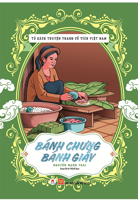 Tủ Sách Truyện Tranh Cổ Tích Việt Nam - Bánh Chưng Bánh Giày