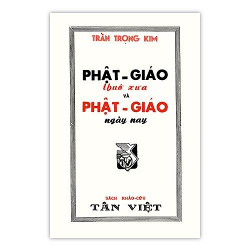 Phật giáo thuở xưa và phật giáo ngày nay