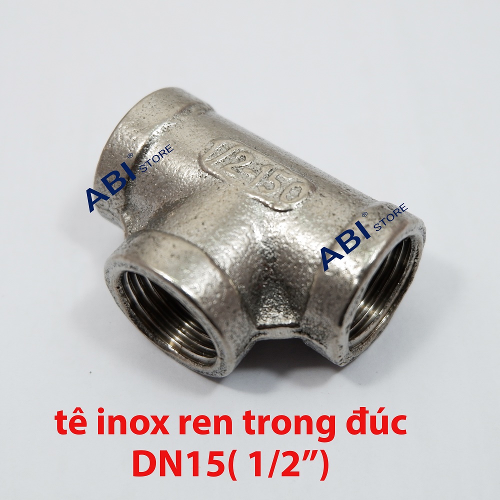 T REN NGOÀI, TÊ REN TRONG INOX, TÊ BỒN CẦU, T 3 NGẢ HÀNG ĐẸP GIÁ RẺ