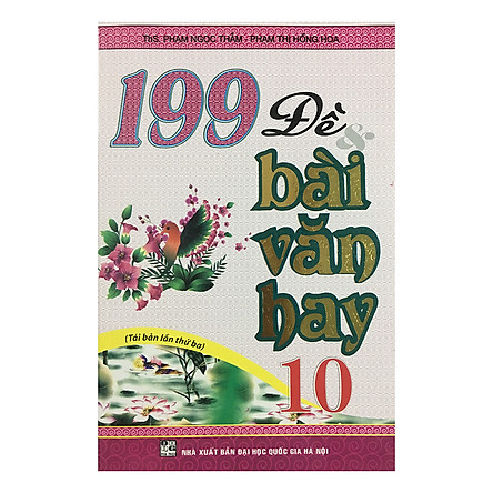 199 đề và bài văn hay - lớp 10